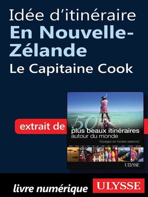 cover image of Idée d'itinéraire en Nouvelle-Zélande--le Capitaine Cook